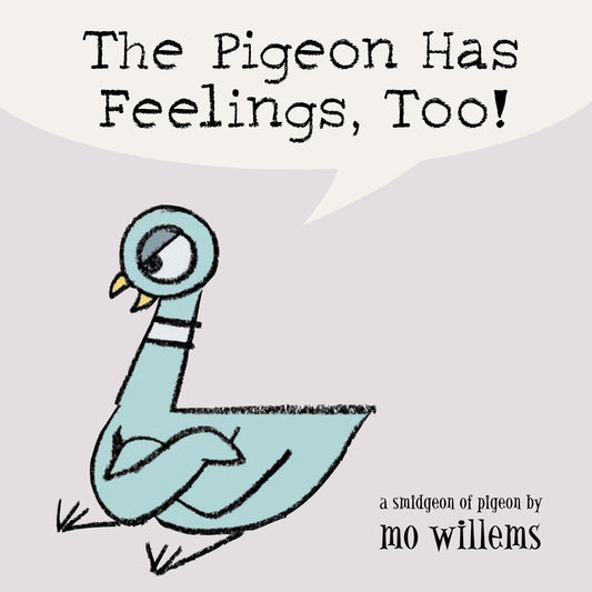Board book cover with cartoon pigeon and speech bubble that reads 'The Pigeon Has Feelings, Too!'