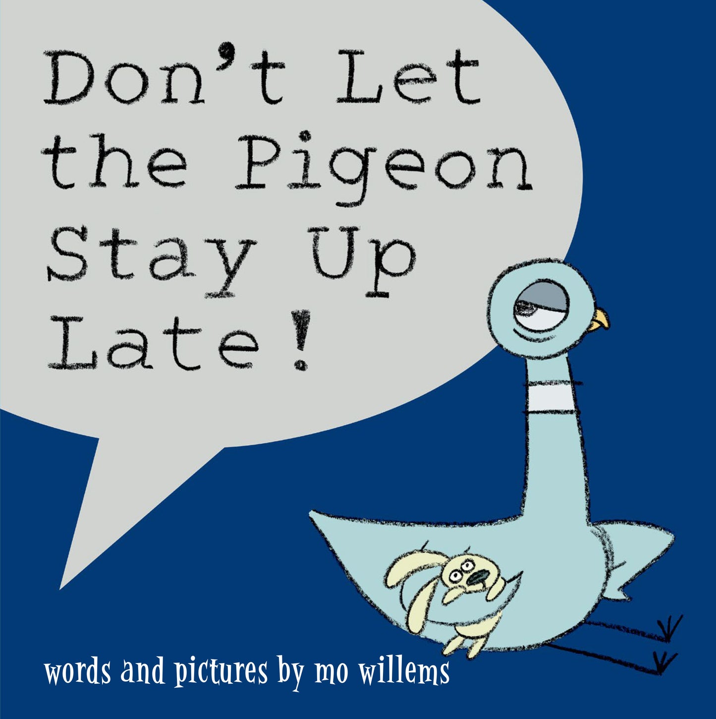 Illustrated children's book cover with a sleepy pigeon and speech bubble title.
