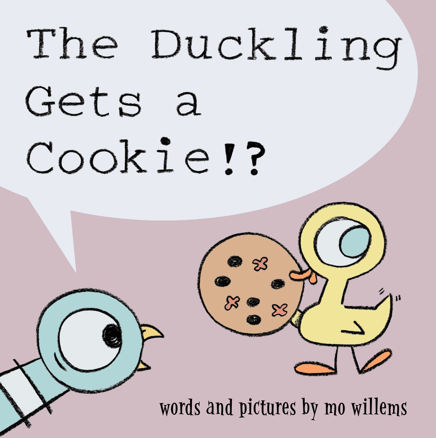 Illustrated book cover showing a duckling holding a cookie and a speaking pigeon