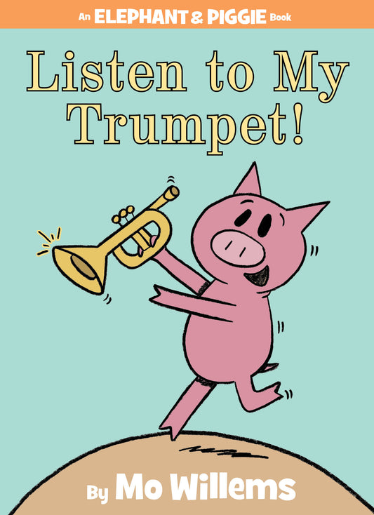 Pig character from Elephant & Piggie playing a trumpet on book cover