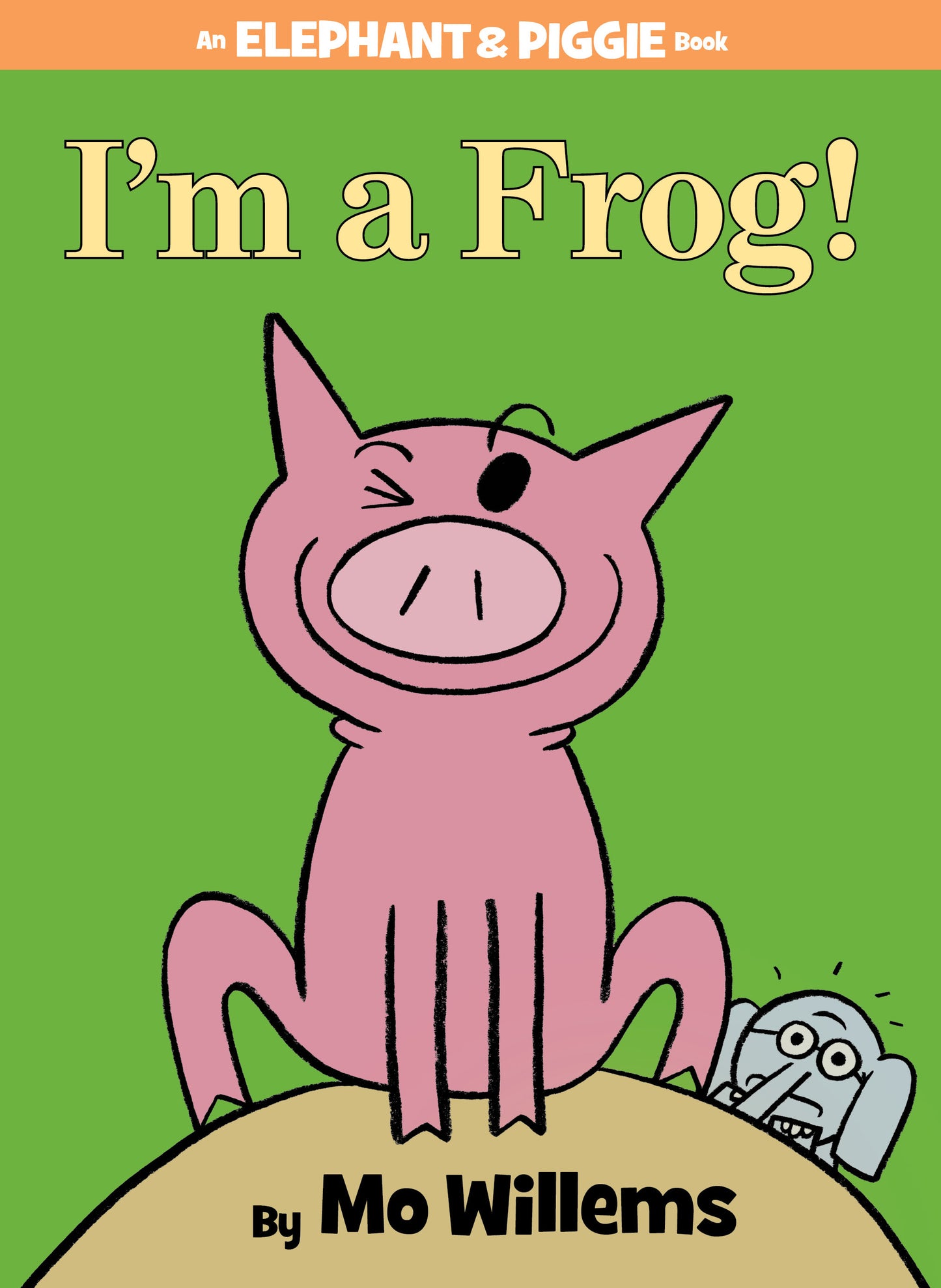 Cover of I'm a Frog! featuring cheerful pink Piggie and surprised Elephant Gerald on a green background