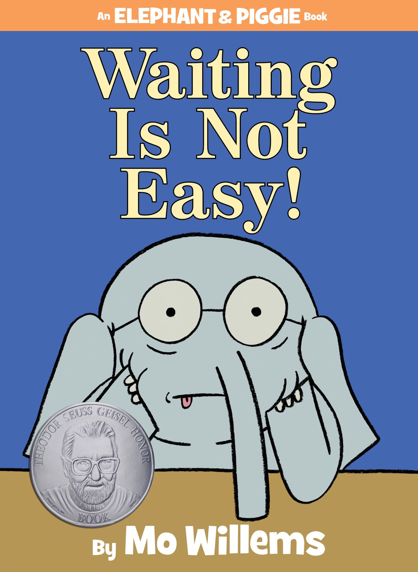 An Elephant and Piggie Book Waiting Is Not Easy!-An Elephant and Piggie Book