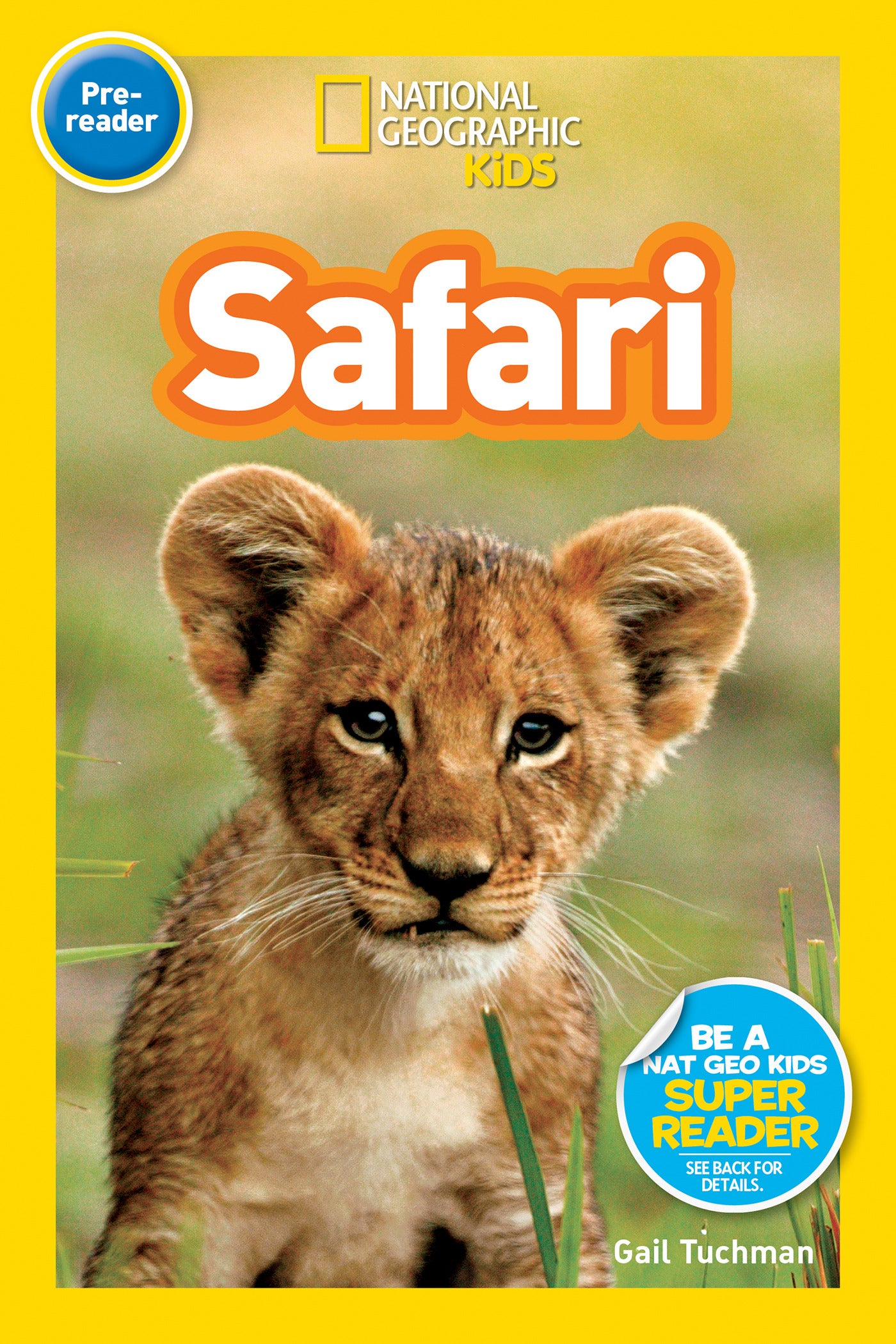 National Geographic Kids Readers Safari (National Geographic Kids Readers, Pre-Reader)