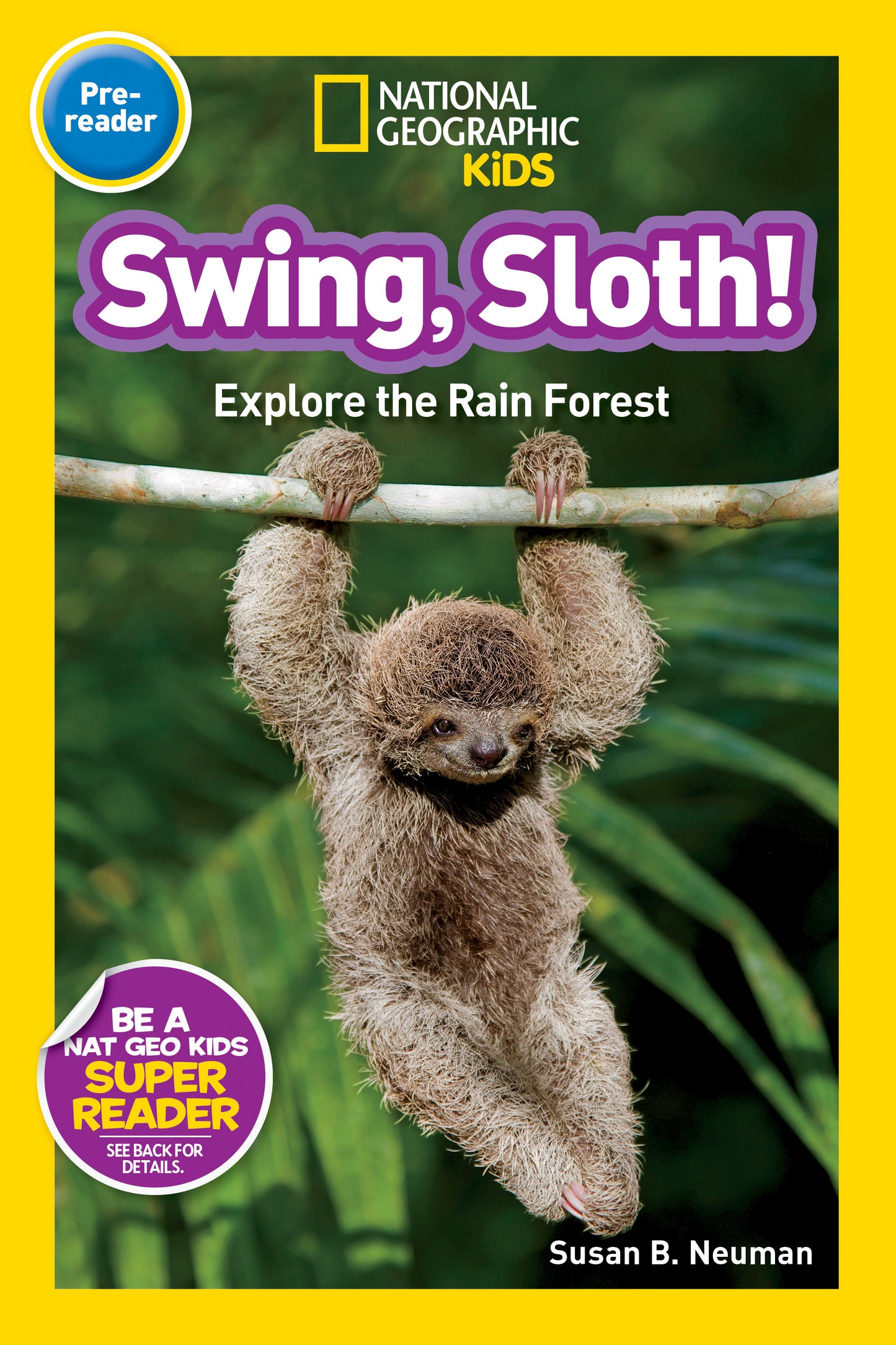 Cover of National Geographic Kids book featuring a sloth hanging from a tree branch in the rainforest.
