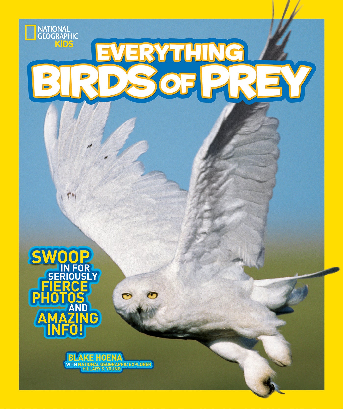 National Geographic Kids Everything National Geographic Kids Everything Birds of Prey