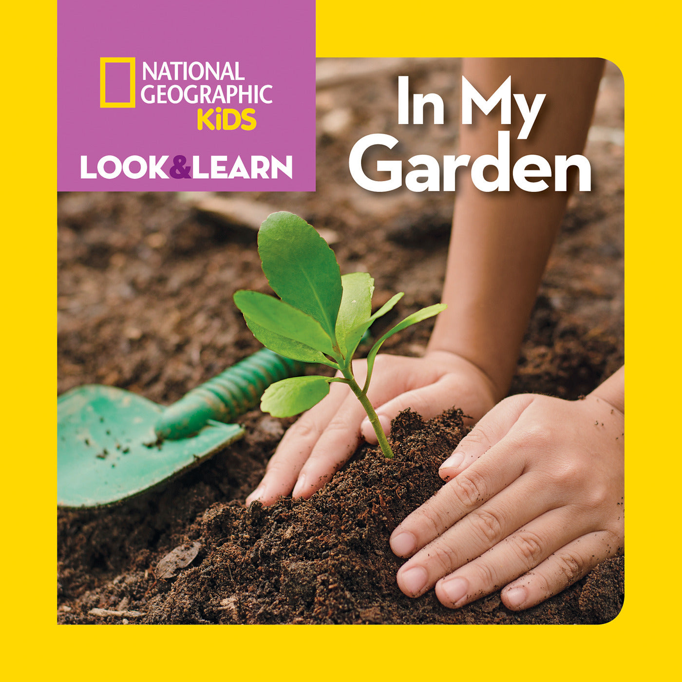 Look & Learn National Geographic Kids Look and Learn: In My Garden