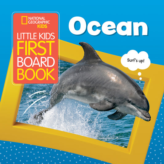Dolphin jumping on cover of National Geographic Little Kids Ocean board book