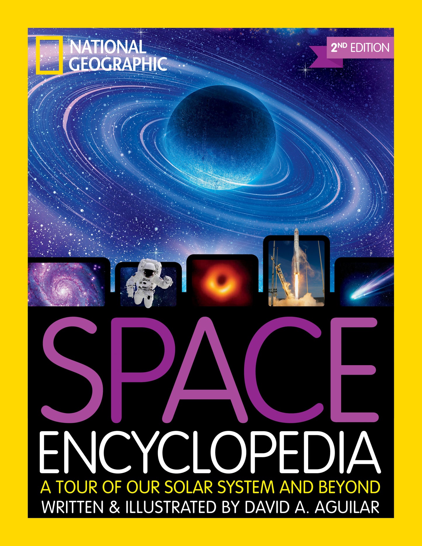 National Geographic Kids Space Encyclopedia, 2nd Edition A Tour of Our Solar System and Beyond