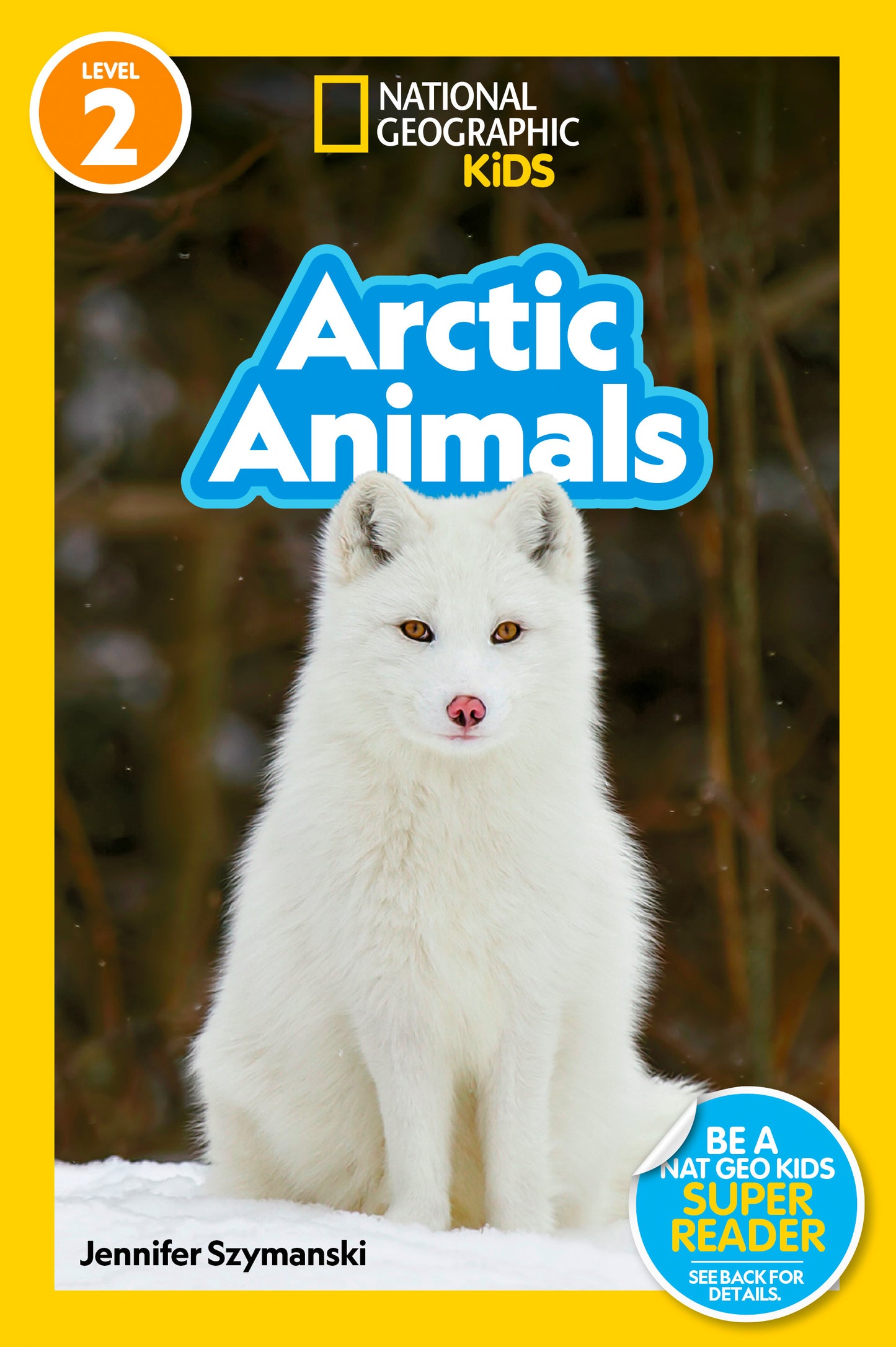 National Geographic Kids Readers Arctic Animals (National Geographic Kids Readers, Level 2)